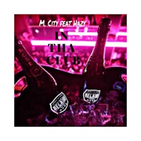 In the Club (feat. Hazy) - Single - M. City