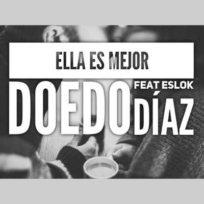 Ella Es Mejor (feat. Eslok Díaz) - Single