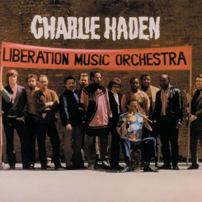 Liberation Music Orchestra - Charlie Haden Liberation Music Orchestra - Charlie Haden