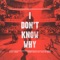 I Don't Know Why (Vertue Remix/Radio Edit) - Single