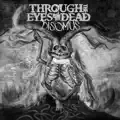 Through The Eyes of The Dead