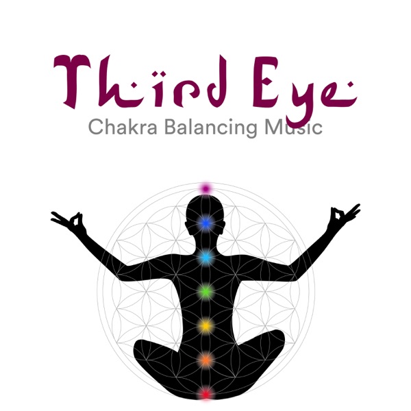 Third Eye - Chakra Balancing Music, Yoga & Meditaion Music