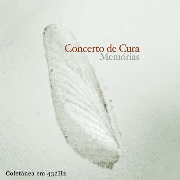 Memórias: Coletânea em 432Hz (feat. Adriano Grineberg, Edu Gomes & A Pirâmide & Sonia Santhelmo)