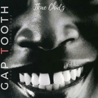 Gaptooth - Single - Tkae Chidz