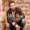 Trust (Deluxe Edition) - Alfie Boe