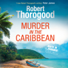 Murder in the Caribbean - Robert Thorogood