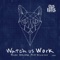 Watch Us Work - Single - Ruff Hauser & Roy Wilkins lyrics