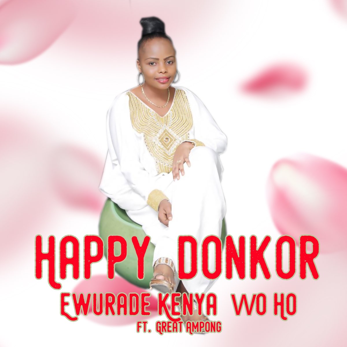 ‎Ewurade Kenya Wo Ho - Album by Happy Odonkor - Apple Music