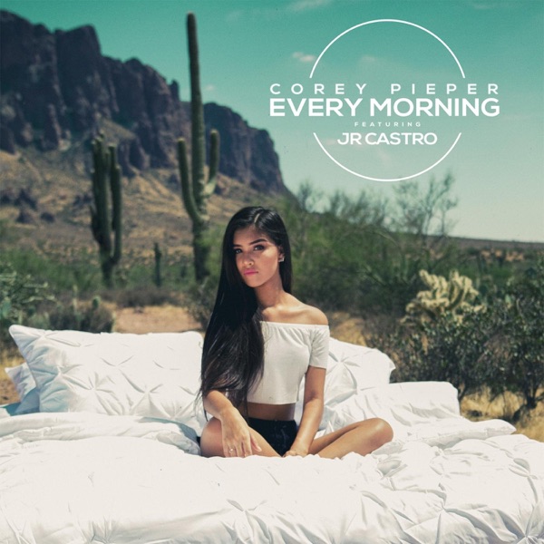 Every Morning (feat. Jr Castro) - Single - Corey Pieper