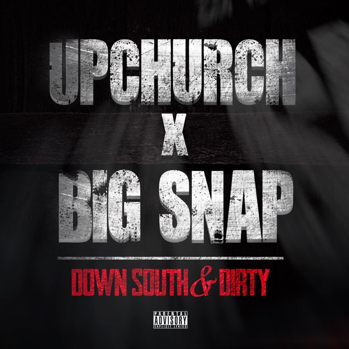 Down South & Dirty - Single by Big Snap & Upchurch on Apple Music
