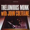 Thelonious Monk With John Coltrane - Thelonious Monk & John Coltrane