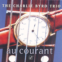 The Charlie Byrd Trio - Au Courant artwork
