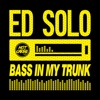 Bass in My Trunk (Omega Squad Remix)