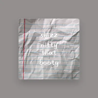Listen to Shizz Nitty, watch music videos, read bio, see tour dates & more!