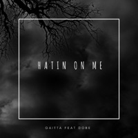 Hatin on Me (feat. Dobe) - Single - Gaitta