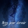 Yoga pour dormir - Une routine pré sommeil pour s'endormir plus rapidement, Relaxation du corps et de l’esprit