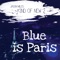 Blue Is Paris - Sunshine artwork