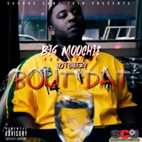 Bout Dat (feat. Hot Sheezy) - Single - Big Moochie