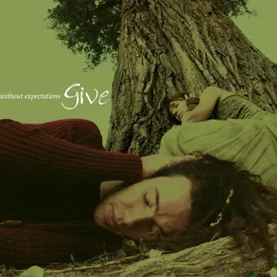 Listen to Without Expectations by Give