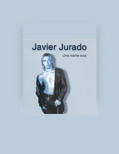 Listen to Javier Jurado, watch music videos, read bio, see tour dates & more!