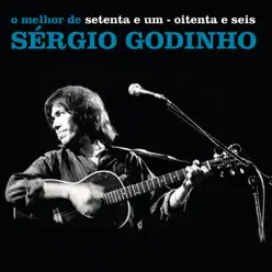 Setenta e Um - Oitenta e Seis (O Melhor de Sérgio Godinho) - Sérgio Godinho