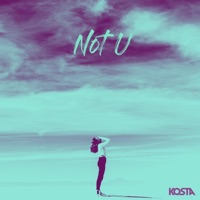 Not U - Single - KOSTA