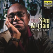 Mighty Sam McClain - Must Be the Music