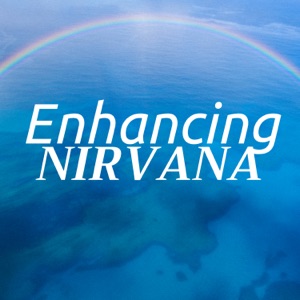 Enhancing Nirvana