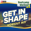 Get In Shape Workout Mix-Bootcamp Workout, Vol. 2 (60 Minute Non-Stop Workout Mix [135 BPM]) - Power Music Workout new Single