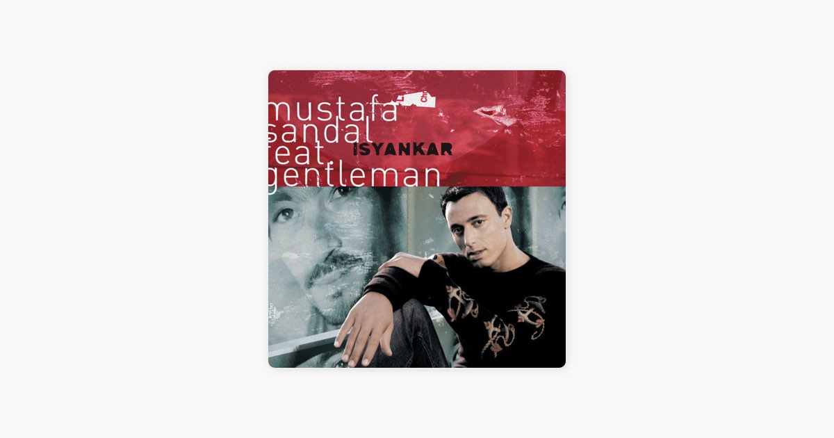 Isyankar (feat. Gentleman) [NAD] by Mustafa Sandal — Song on Apple Music