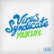 Your Life - Virus Syndicate lyrics