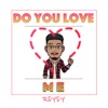 Do You Love Me - Single