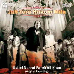 Jab Tera Hukom Mila - Single - Nusrat Fateh Ali Khan Jab Tera Hukom Mila - Single - Nusrat Fateh Ali Khan