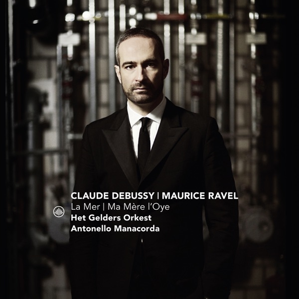 Debussy: La mer, L. 109 - Ravel: Ma mère l'Oye, M. 62