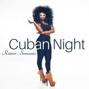 Cuban Night: Ritmos Sensuales, Latin Lounge & Club del Mar, Bachata, Rumba, Summer Paradise Vibes