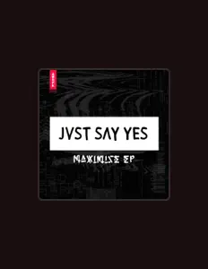 Listen to JVST SAY YES, watch music videos, read bio, see tour dates & more!