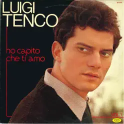 Ho capito che ti amo Vol.1 - Luigi Tenco