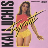 Kali Uchis - Tyrant (Remix) [feat. Daniel Caesar]