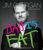 Dad Is Fat (Unabridged) - Jim Gaffigan