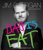 Dad Is Fat (Unabridged) - Jim Gaffigan Cover Art