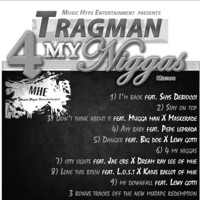 4 MY N****s - Tragman