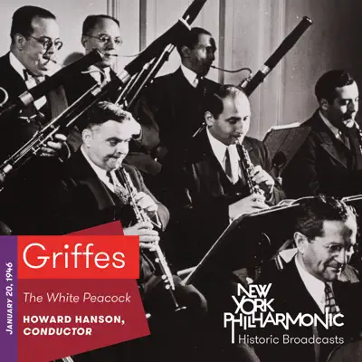 Griffes: The White Peacock (Recorded 1946) - Single - New York Philharmonic