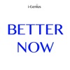 i-genius - Better Now (Originally Performed by Post Malone)