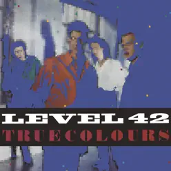 True Colours (Expanded Version) - Level 42