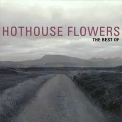The Best of Hothouse Flowers - Hothouse Flowers