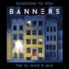 Someone To You (The DJ Mike D Mix) - Single, 2018