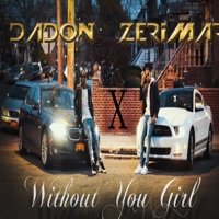 Without You Girl (feat. Zerimar) - Single - Dadon