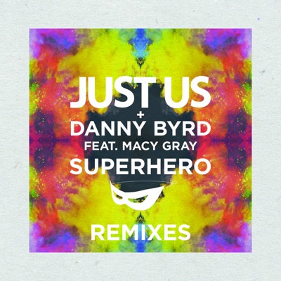 Superhero (Remixes) [feat. Macy Gray] - Single