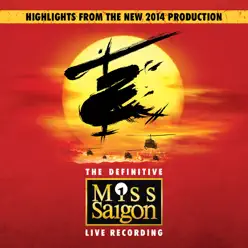 Miss Saigon: The Definitive Live Recording - Claude-Michel Schönberg