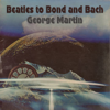 Beatles to Bond and Bach - George Martin Orchestra